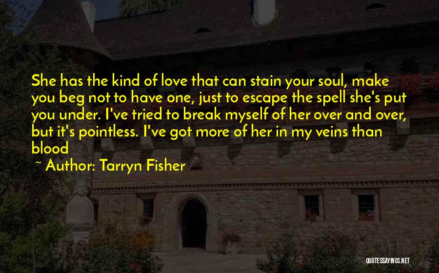 Under Spell Quotes By Tarryn Fisher