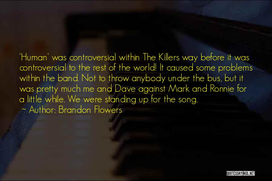 Under The Bus Quotes By Brandon Flowers