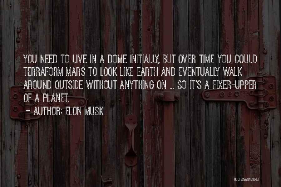 Under The Dome Quotes By Elon Musk