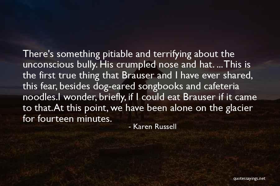 Under The Glacier Quotes By Karen Russell Under The Glacier Quotes By Karen Russell