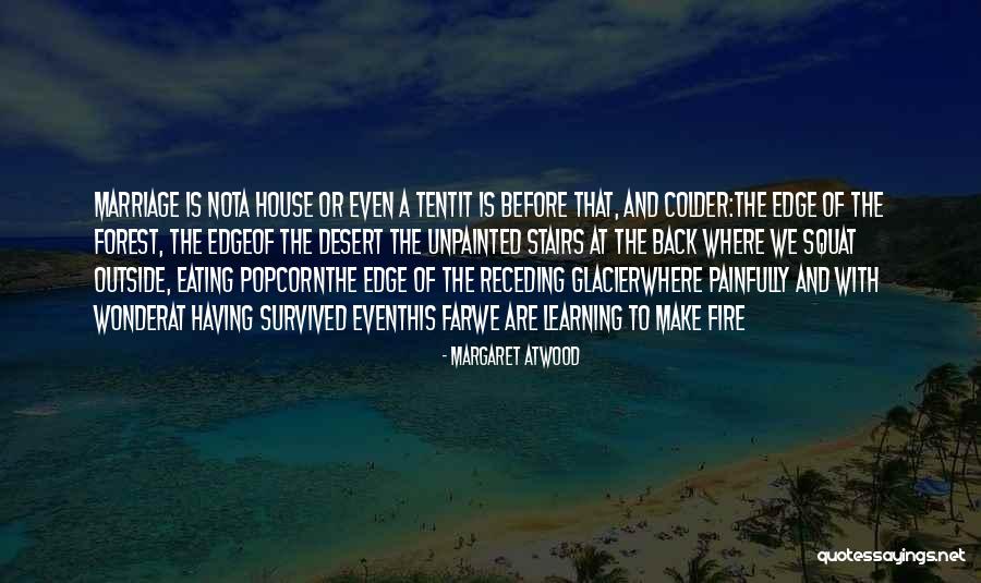 Under The Glacier Quotes By Margaret Atwood Under The Glacier Quotes By Margaret Atwood