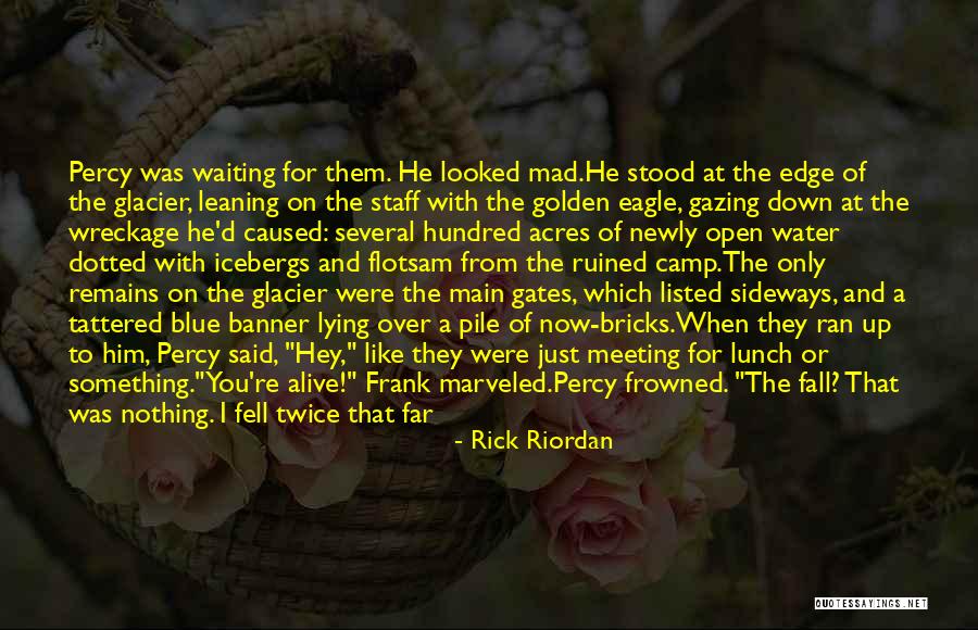 Under The Glacier Quotes By Rick Riordan Under The Glacier Quotes By Rick Riordan