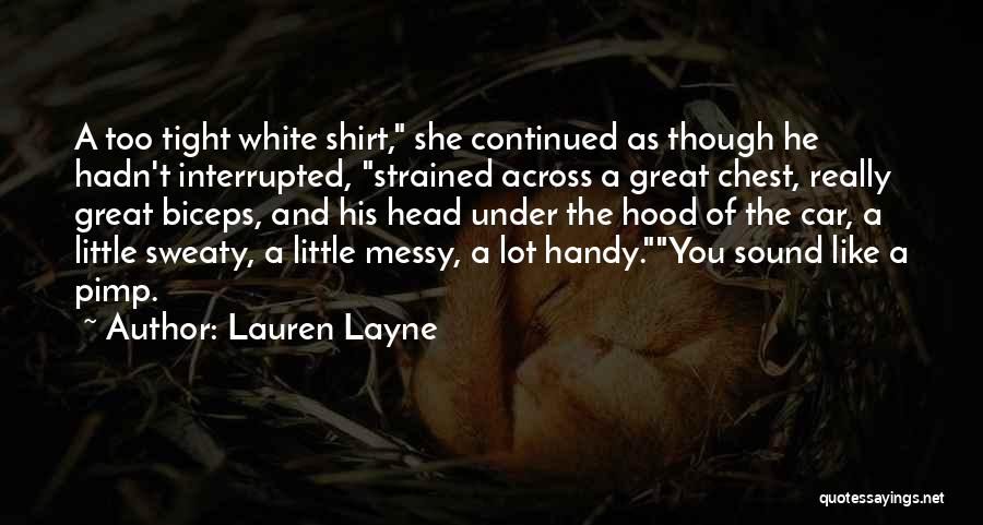 Under The Hood Quotes By Lauren Layne