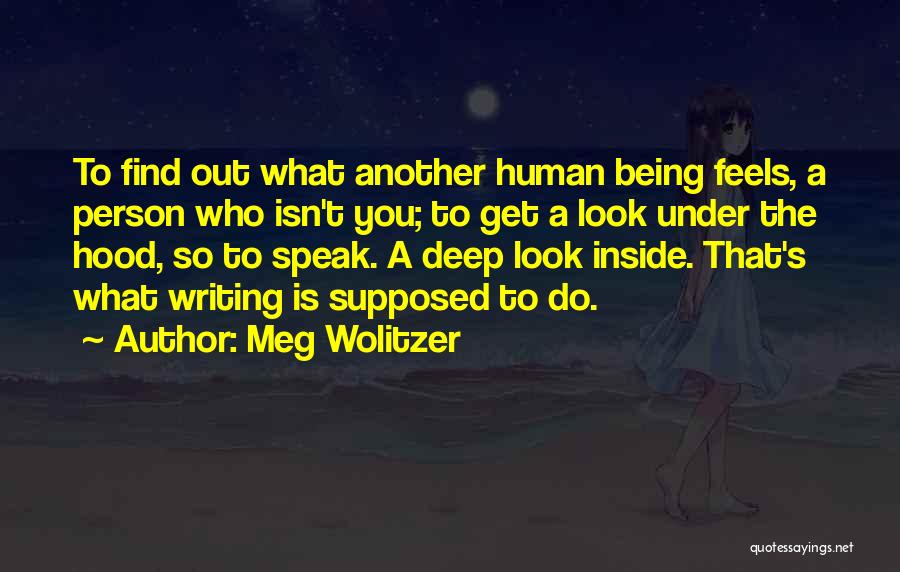 Under The Hood Quotes By Meg Wolitzer