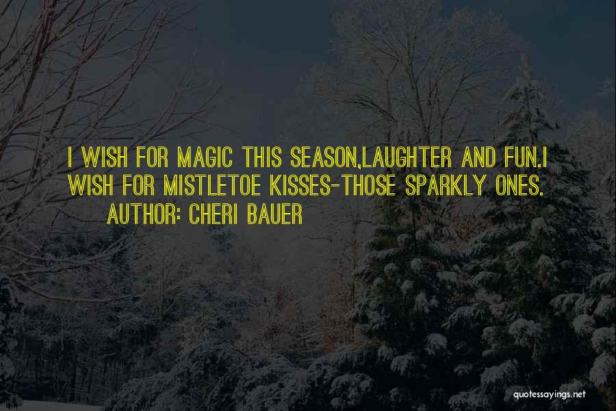 Under The Mistletoe Quotes By Cheri Bauer