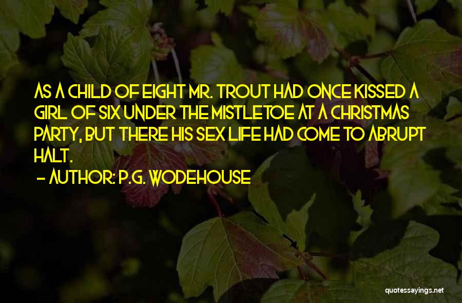 Under The Mistletoe Quotes By P.G. Wodehouse