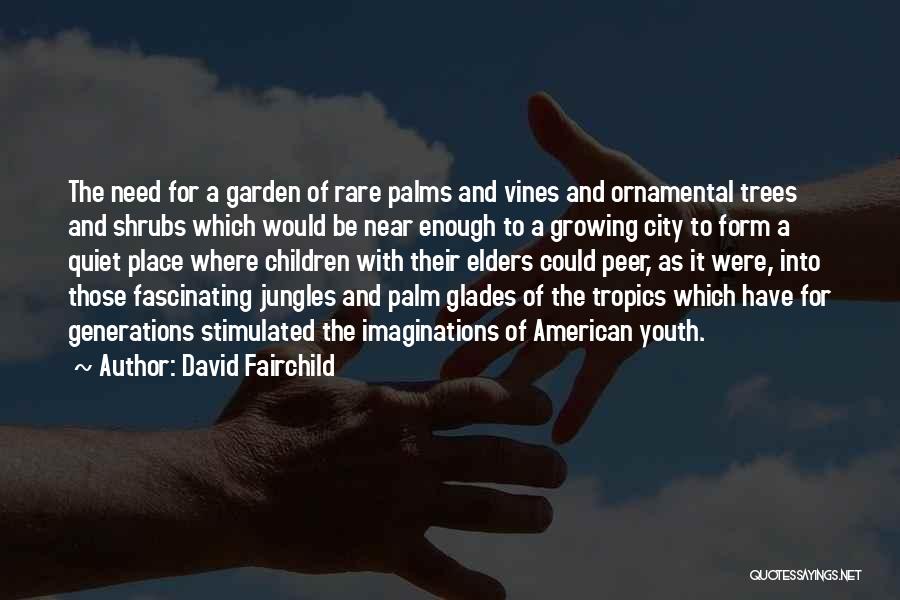 Under The Palm Trees Quotes By David Fairchild
