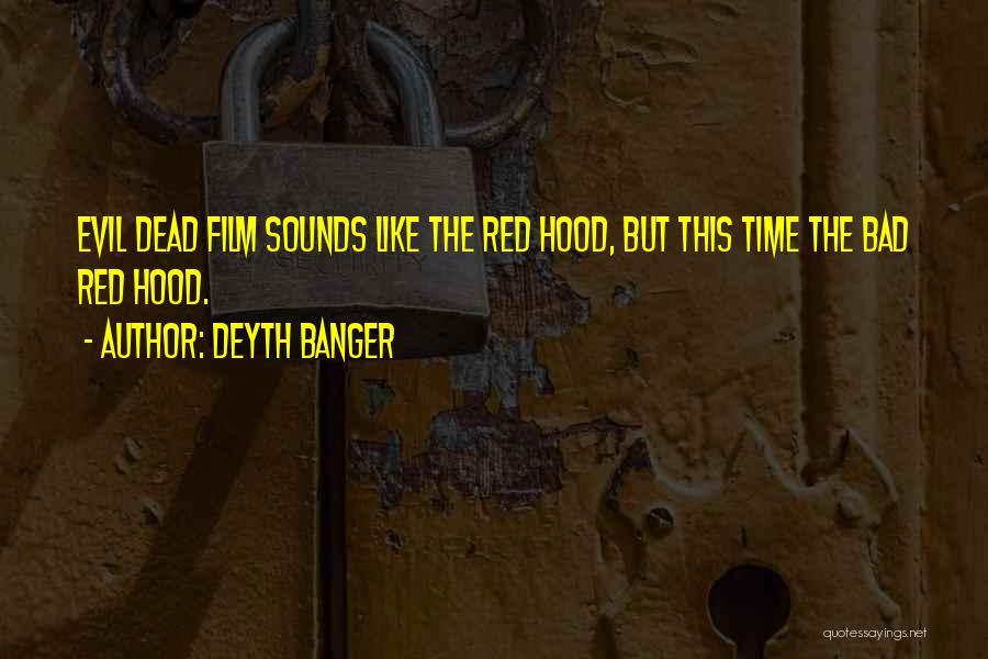 Under The Red Hood Quotes By Deyth Banger