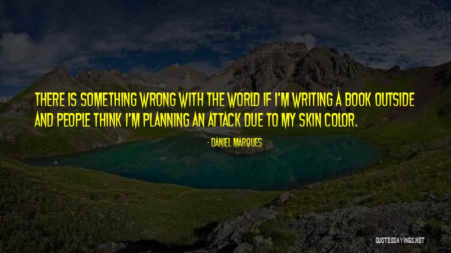 Under The Skin Book Quotes By Daniel Marques