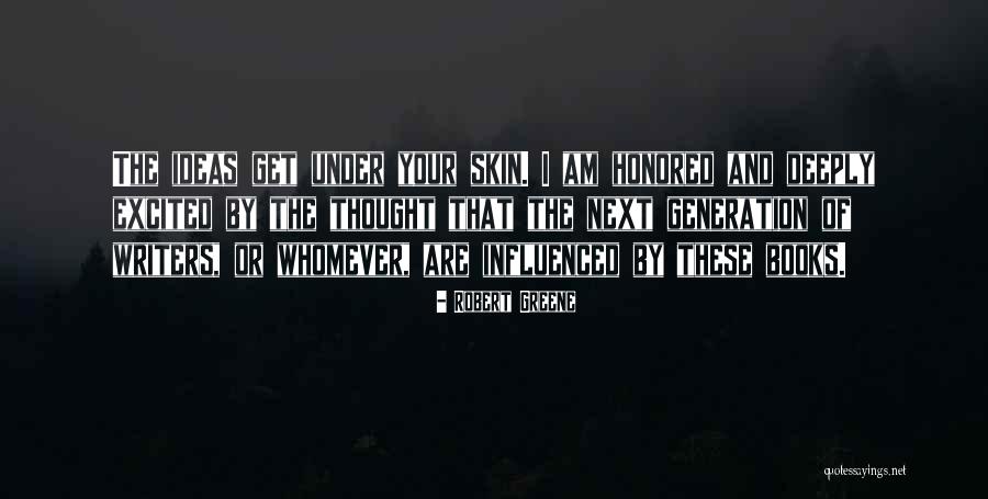 Under The Skin Book Quotes By Robert Greene