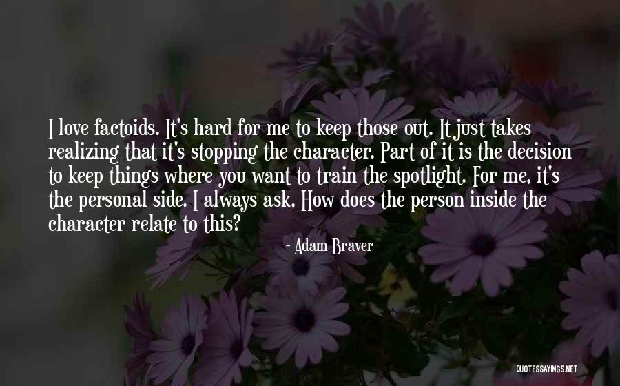 Under The Spotlight Quotes By Adam Braver Under The Spotlight Quotes By Adam Braver
