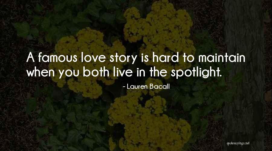 Under The Spotlight Quotes By Lauren Bacall