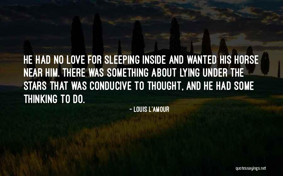 Under The Stars Love Quotes By Louis L'Amour Under The Stars Love Quotes By Louis L'Amour