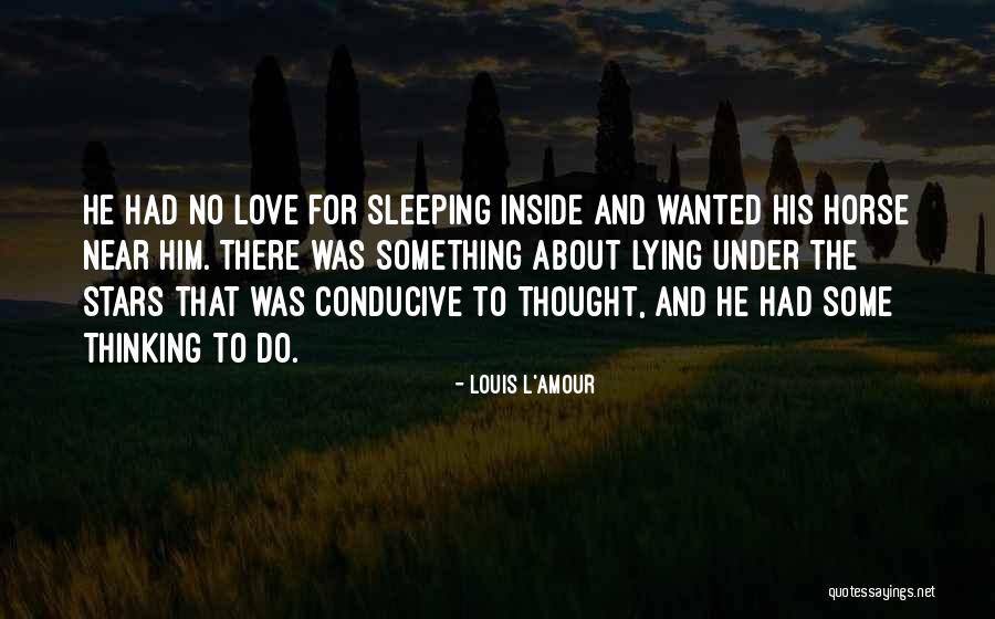 Under The Stars Love Quotes By Louis L'Amour