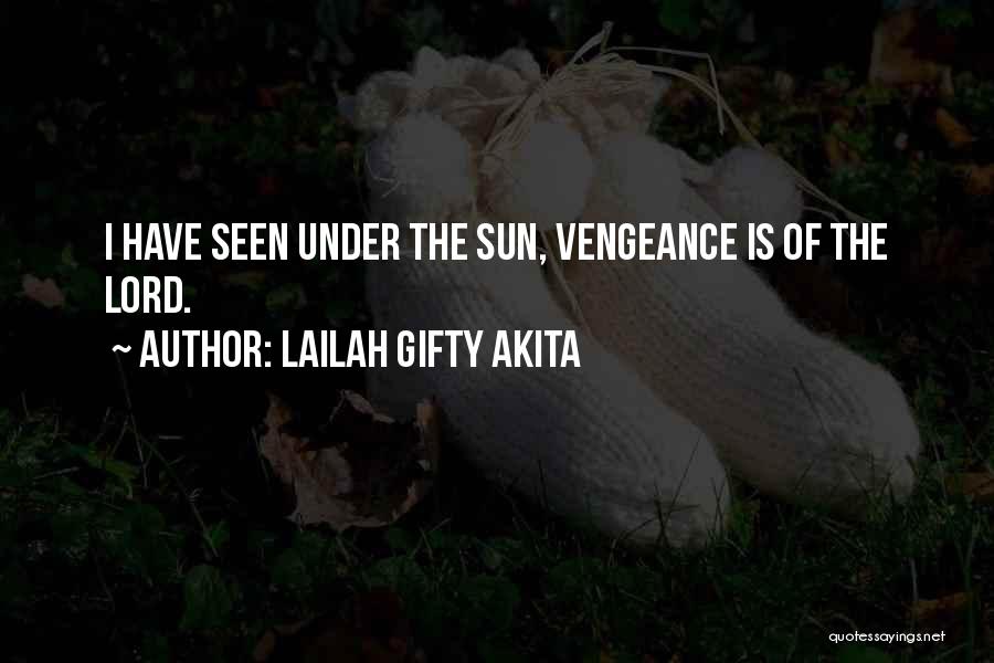 Under The Sun Quotes By Lailah Gifty Akita