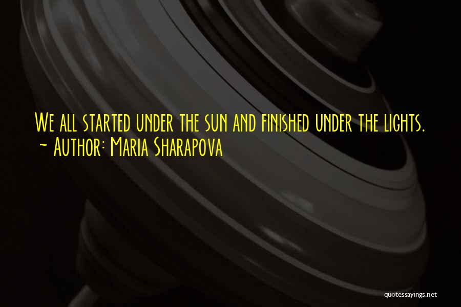Under The Sun Quotes By Maria Sharapova