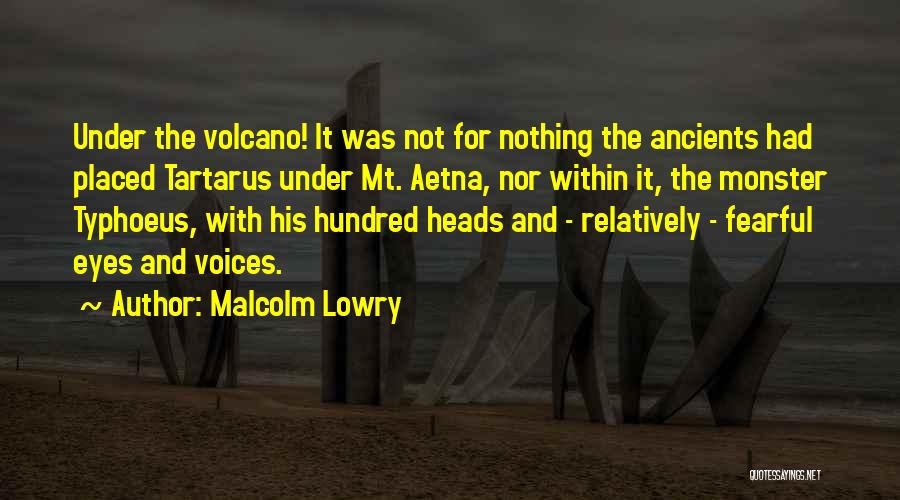 Under The Volcano Quotes By Malcolm Lowry