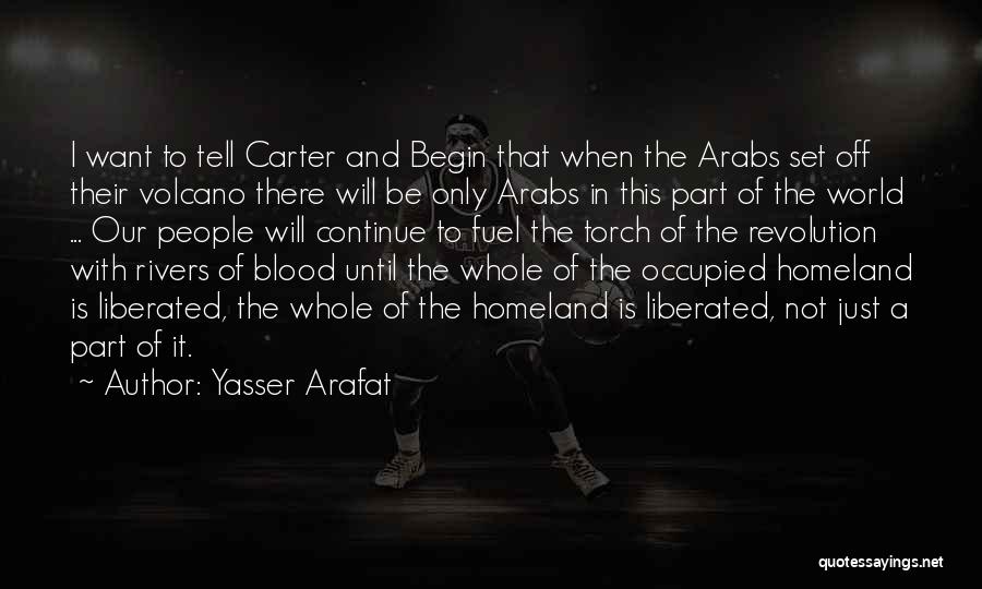Under The Volcano Quotes By Yasser Arafat