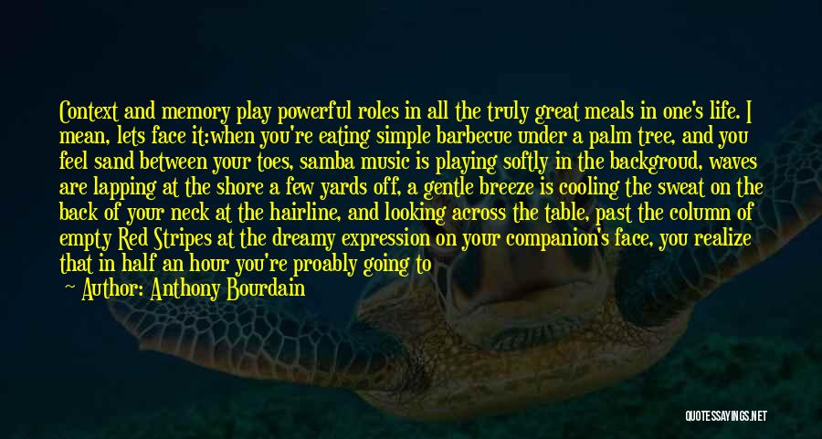 Under The Waves Quotes By Anthony Bourdain