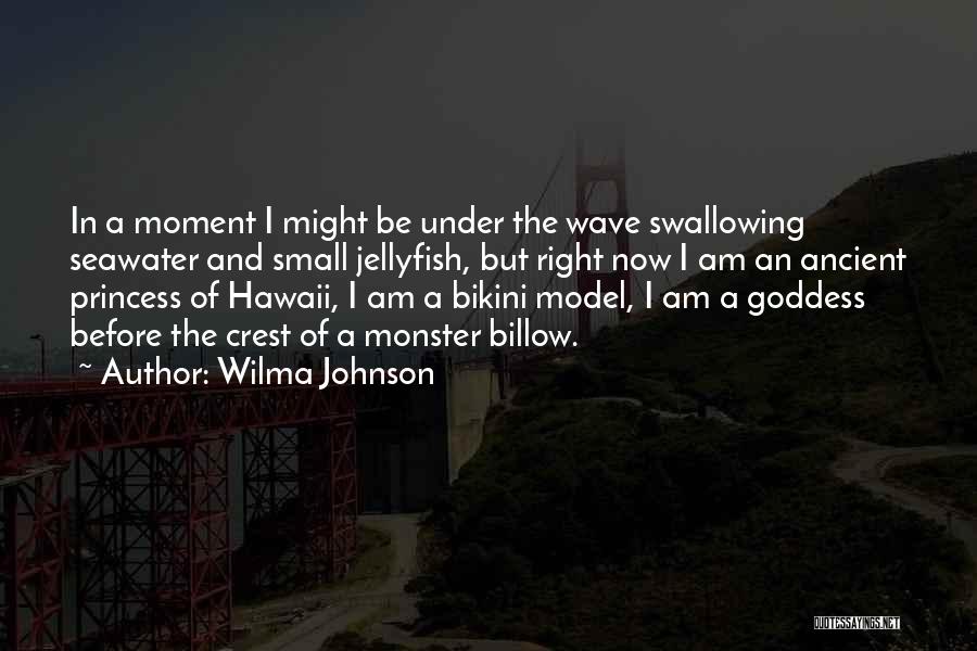 Under The Waves Quotes By Wilma Johnson