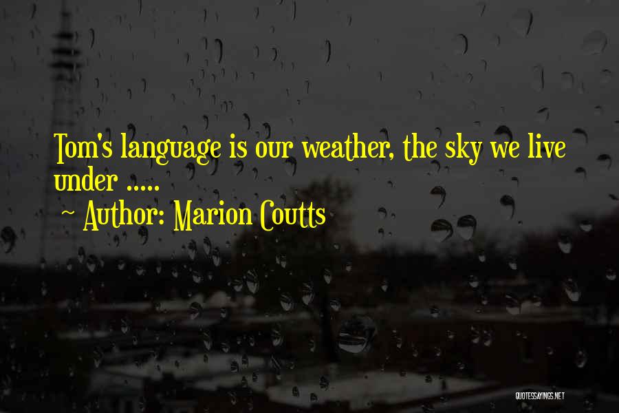 Under The Weather Quotes By Marion Coutts