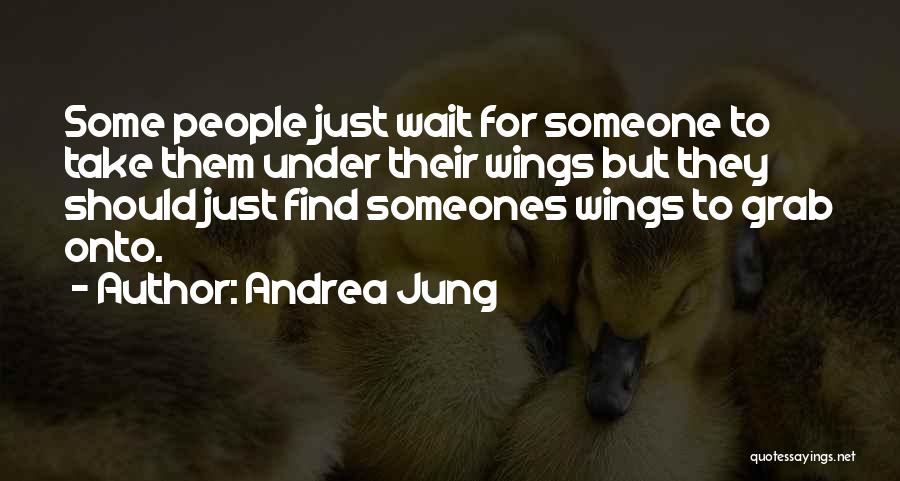 Under Wings Quotes By Andrea Jung