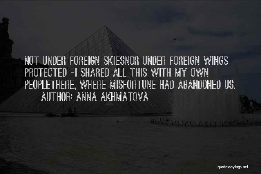 Under Wings Quotes By Anna Akhmatova