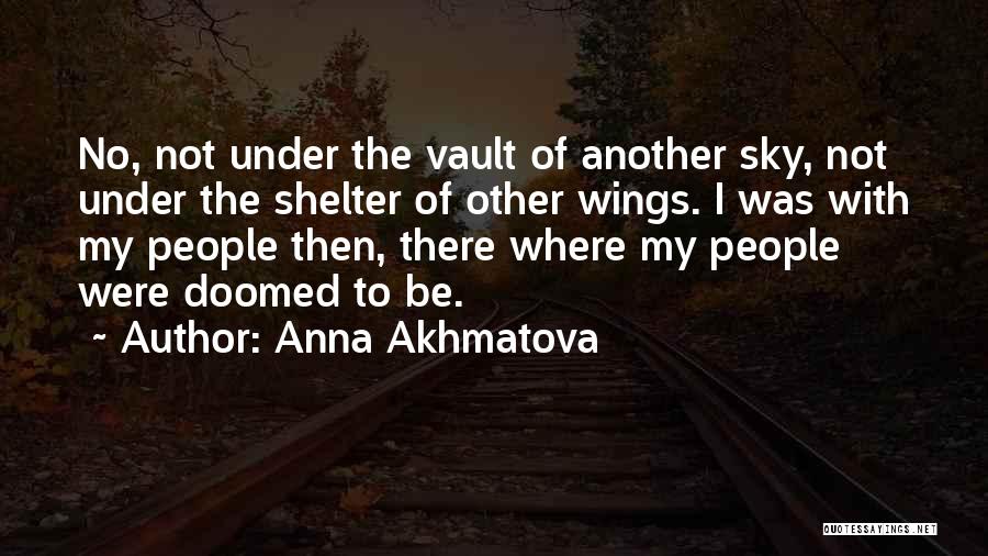 Under Wings Quotes By Anna Akhmatova