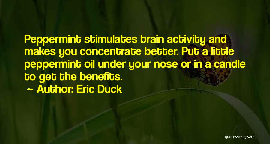 Under Your Nose Quotes By Eric Duck