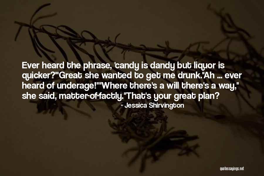 Underage Drinking Quotes By Jessica Shirvington Underage Drinking Quotes By Jessica Shirvington