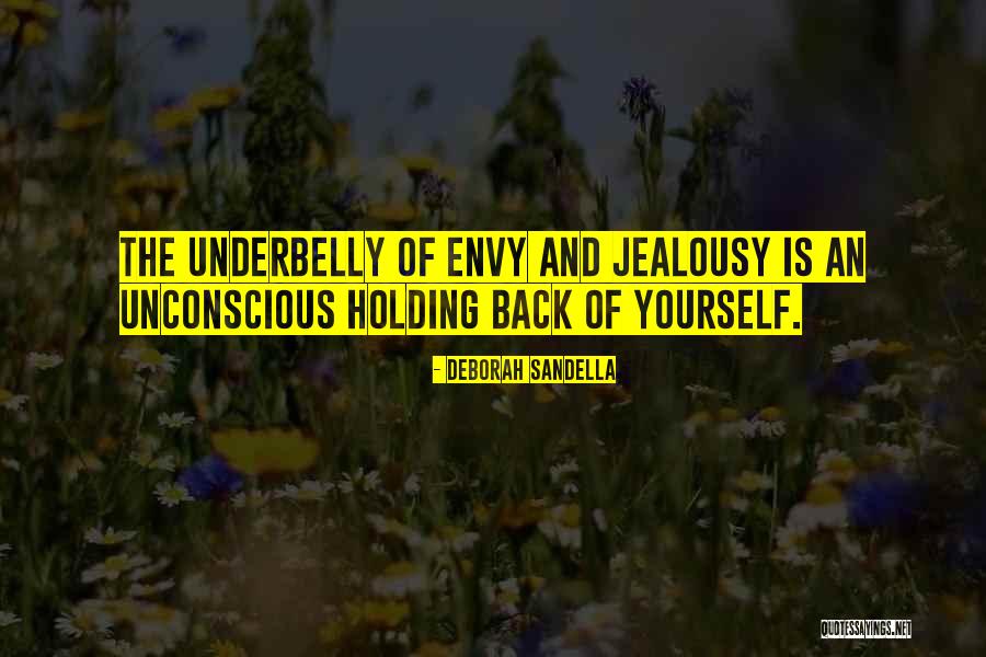 Underbelly Quotes By Deborah Sandella Underbelly Quotes By Deborah Sandella