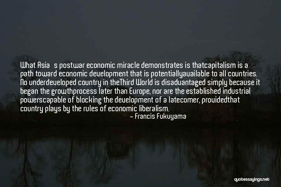 Underdeveloped Countries Quotes By Francis Fukuyama