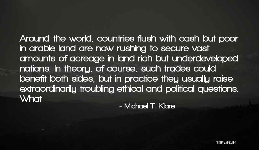 Underdeveloped Countries Quotes By Michael T. Klare