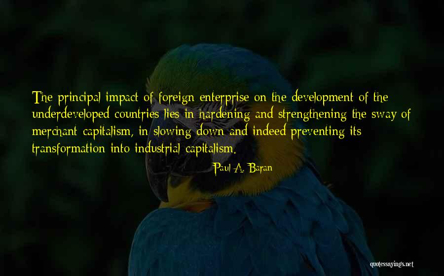 Underdeveloped Countries Quotes By Paul A. Baran