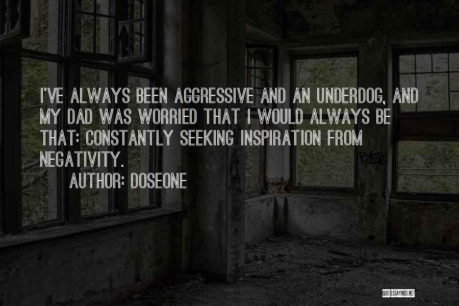 Underdog Quotes By Doseone