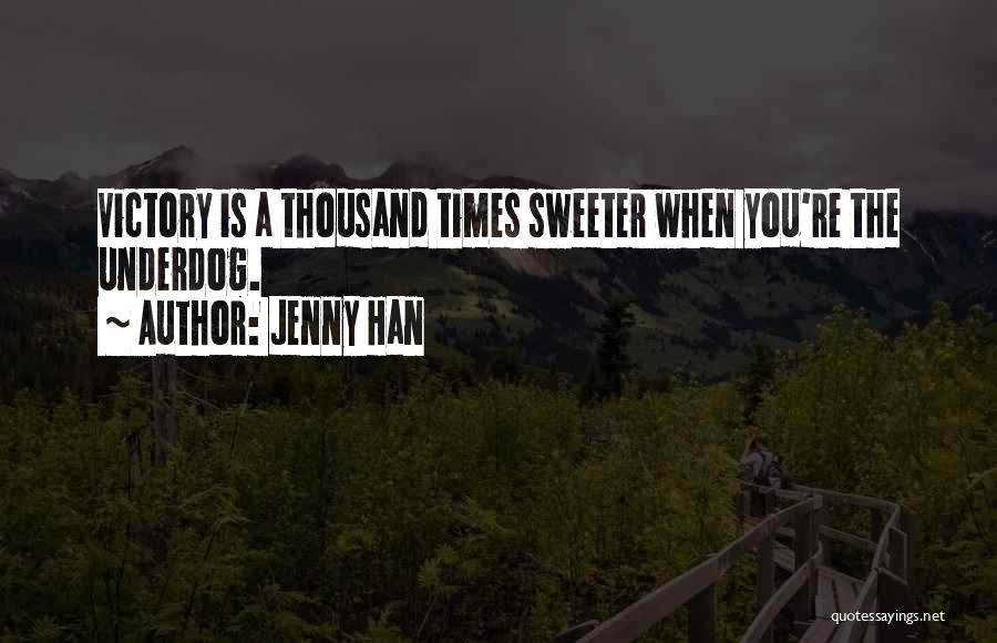 Underdog Quotes By Jenny Han