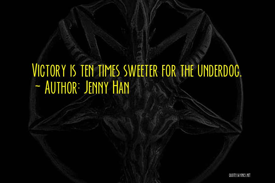 Underdog Quotes By Jenny Han