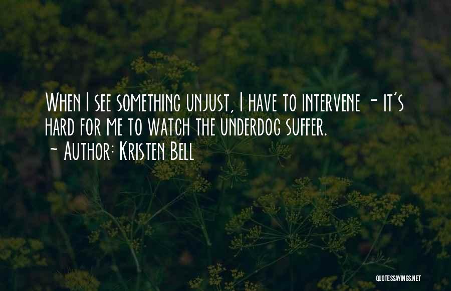 Underdog Quotes By Kristen Bell