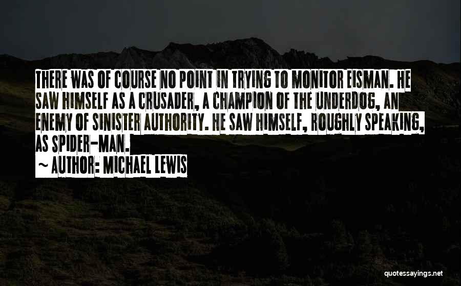 Underdog Quotes By Michael Lewis