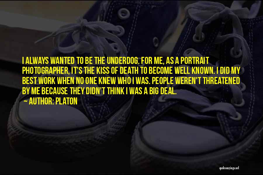 Underdog Quotes By Platon