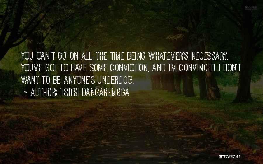 Underdog Quotes By Tsitsi Dangarembga