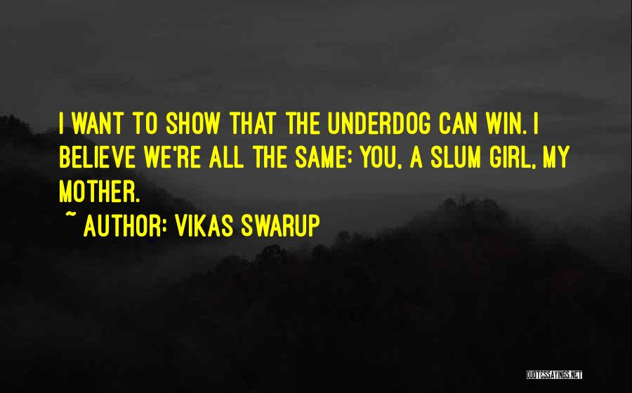 Underdog Quotes By Vikas Swarup