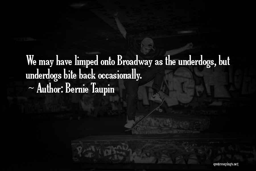 Underdogs Quotes By Bernie Taupin