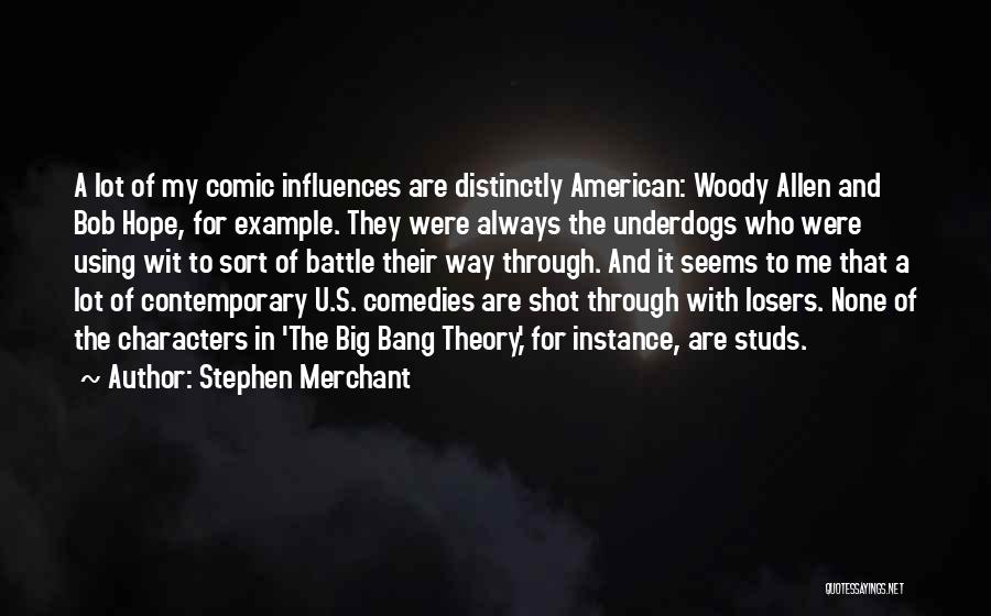 Underdogs Quotes By Stephen Merchant