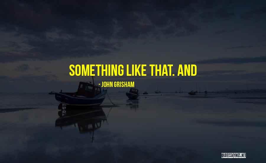Undereducated Quotes By John Grisham Undereducated Quotes By John Grisham