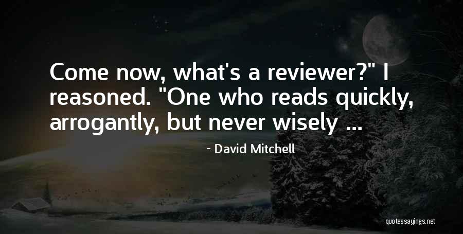 Underemphasized Quotes By David Mitchell