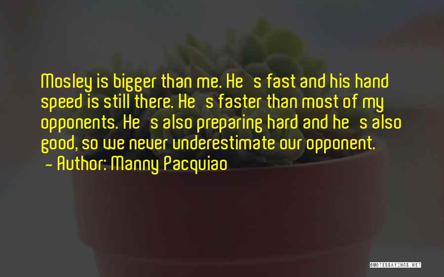 Underestimate Opponent Quotes By Manny Pacquiao