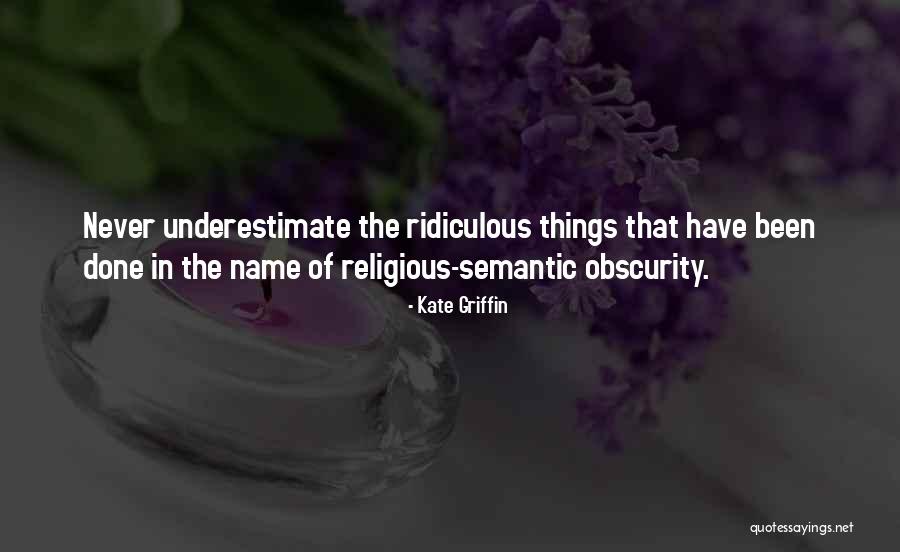 Underestimate Others Quotes By Kate Griffin Underestimate Others Quotes By Kate Griffin