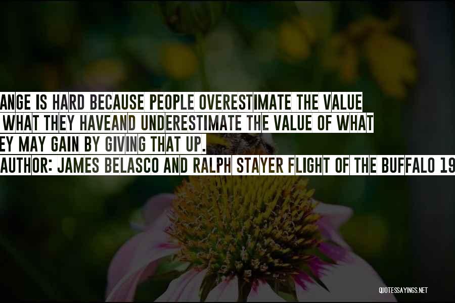 Underestimate Overestimate Quotes By James Belasco And Ralph Stayer Flight Of The Buffalo 1994