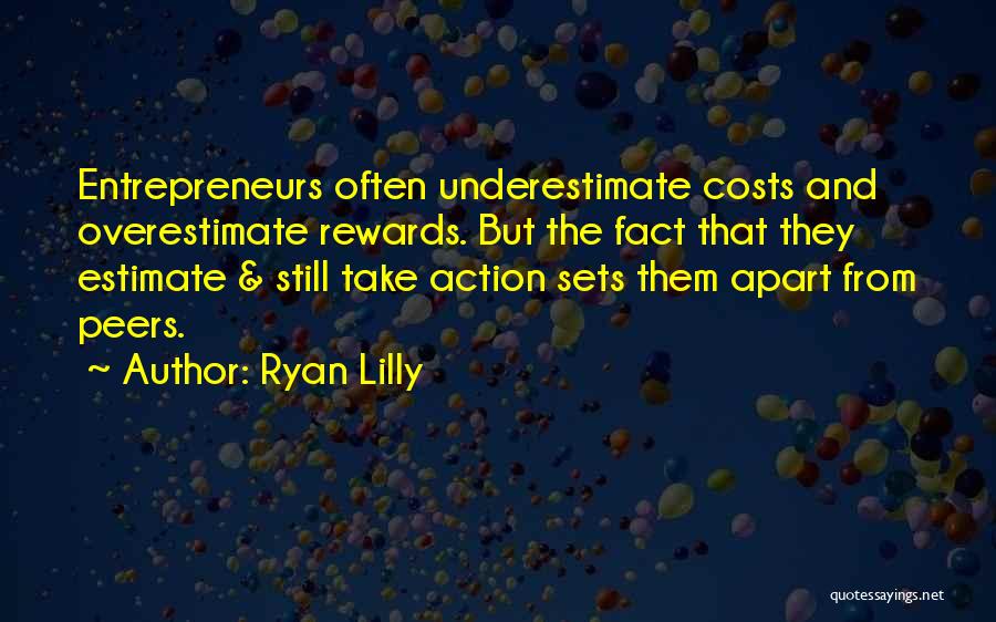 Underestimate Overestimate Quotes By Ryan Lilly